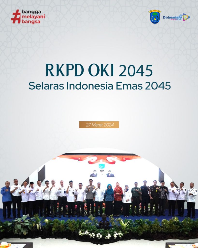 RKPD OKI 2045 Selaras Indonesia Emas 2045